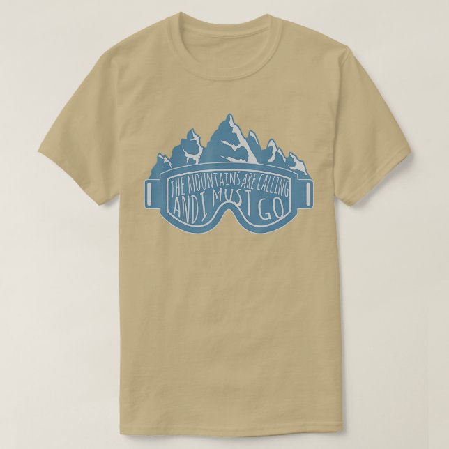 Mountains Are Calling Snowboarding  Skiing Goggles T-Shirt (Design Front)