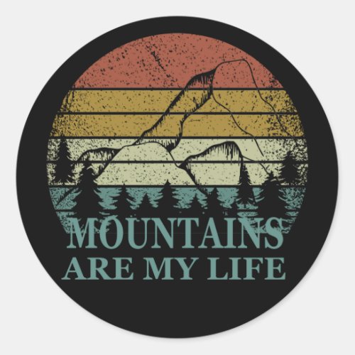 mountains are my life classic round sticker