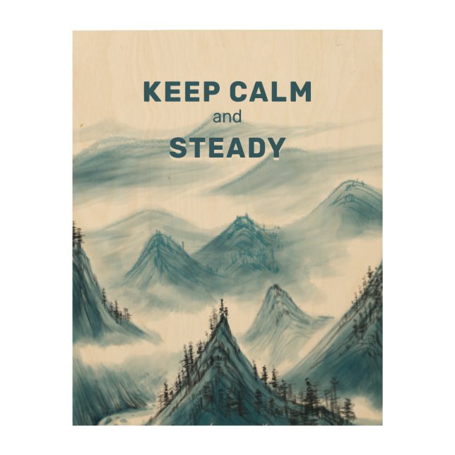 Mountains Art Calm & Steady Home Office Decor (Front)