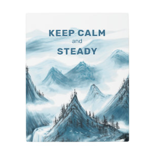 Mountains Art "Keep Calm & Steady" Home Office