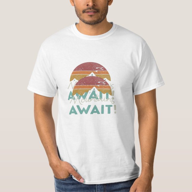 Mountains Await." in multicolor T-Shirt (Front)