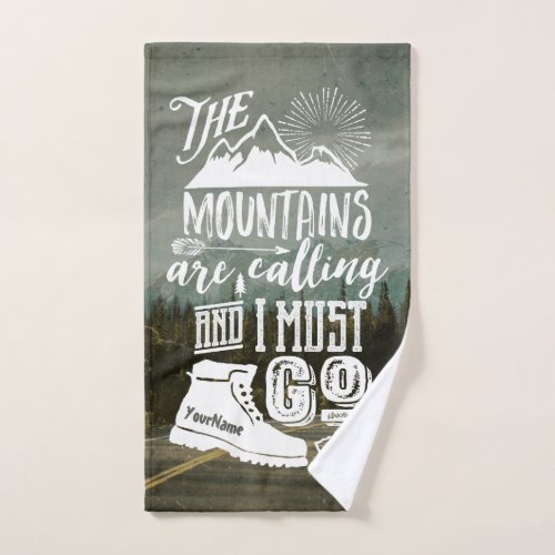 Mountains Calling Must Go Your Photo Typography Hand Towel