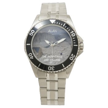 Mountains Calling  Name  Stainless Steel Wrist Watch by SocolikCardShop at Zazzle