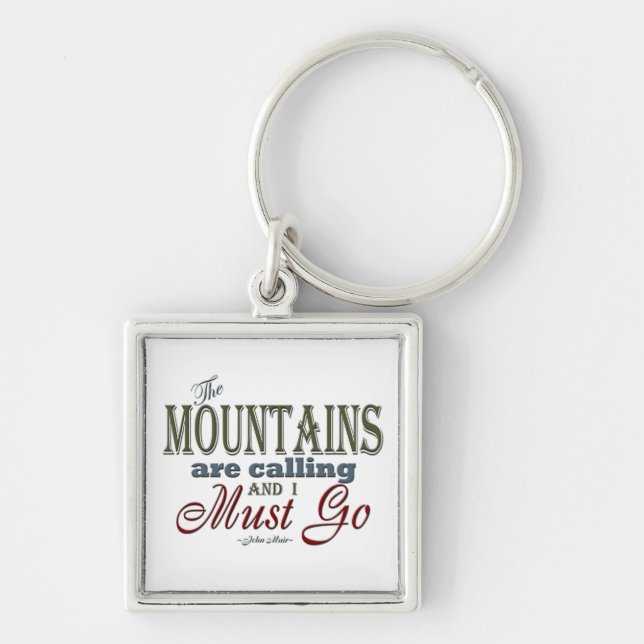 Mountains Calling Typography Quote - John Muir Keychain (Front)