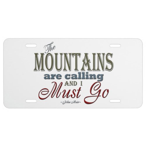 Mountains Calling Typography Quote _ John Muir License Plate