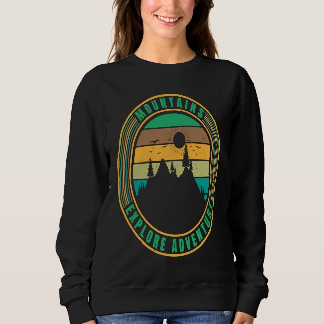 Mountains Explore Adventure Sweatshirt (Front)