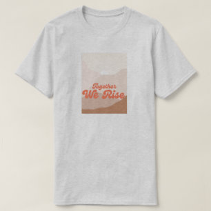 Mountains Hurricane Floods Disaster Together T-Shirt