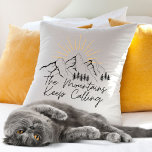 Mountains Keep Calling Throw Pillow<br><div class="desc">Perfect gift for the outdoor enthusiast who heeds the call of the mountains.</div>