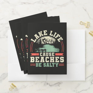 Mountains Lake Life Cause Beaches Be Salty Pocket Folder