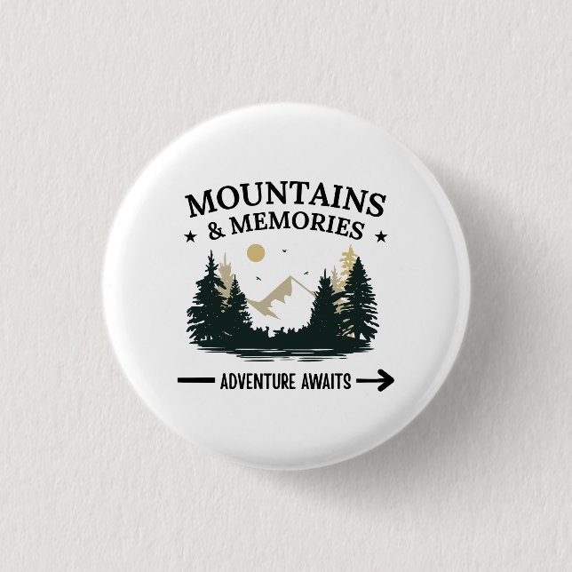 Mountains & Memories Adventure Awaits Button (Front)
