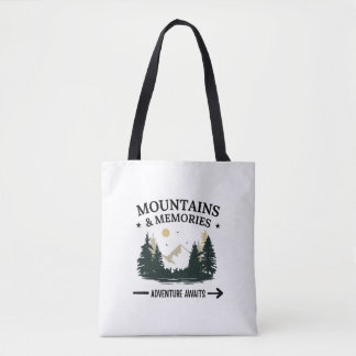 Mountains & Memories Adventure Awaits Tote Bag
