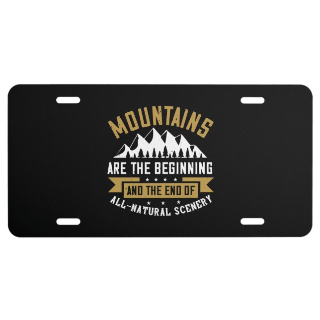 Mountains - Mountains Are Beginning And End License Plate (Front)