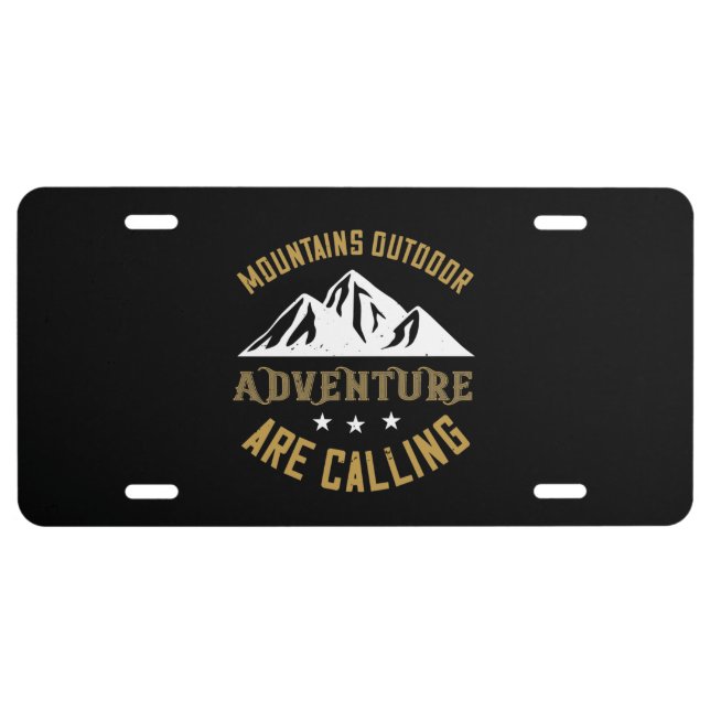 Mountains Outdoor Adventure Are Calling License Plate (Front)