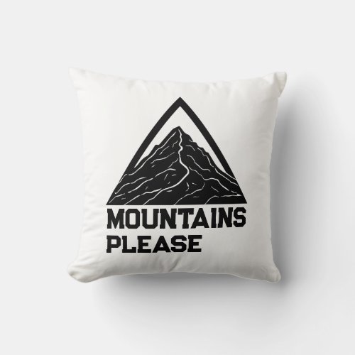 Mountains Please Camping Hiking Outdoor Adventure Throw Pillow