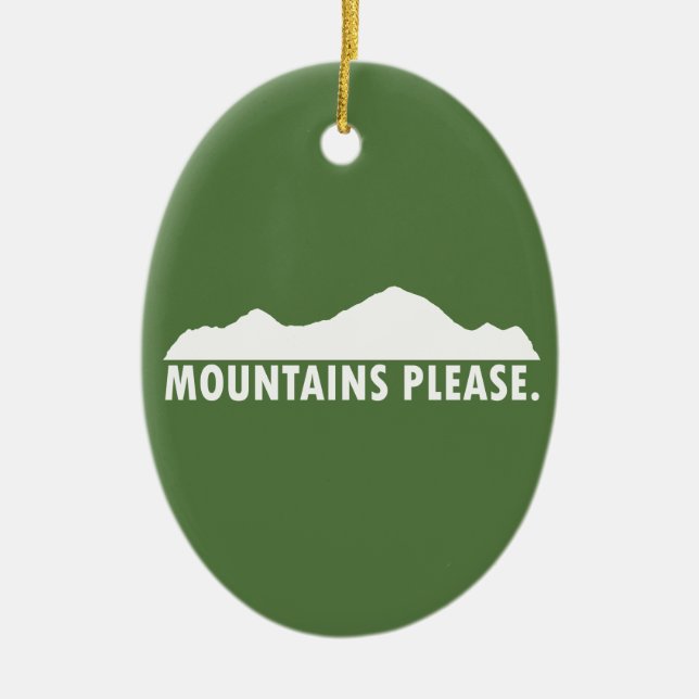 Mountains Please Ceramic Ornament (Front)