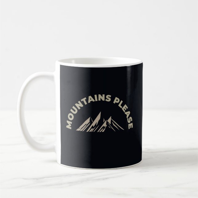 Mountains please coffee mug (Left)