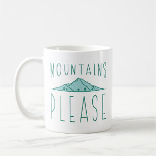 Mountains Please Coffee Mug