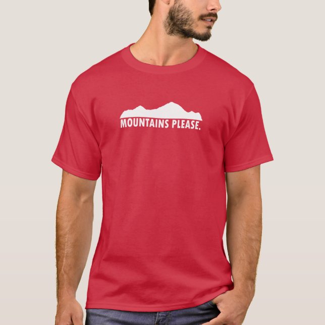Mountains Please T-Shirt (Front)