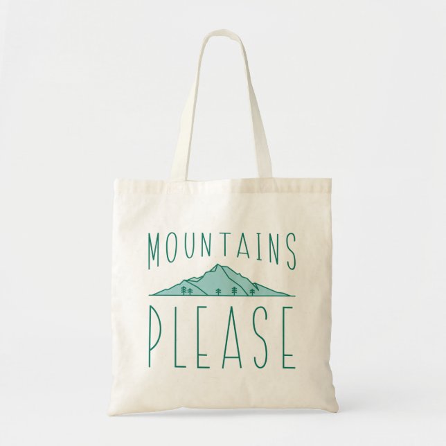 Mountains Please Tote Bag (Front)