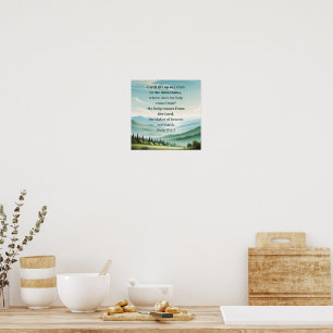 Mountains Psalm 121:1-2 Scripture I Lift My Eyes Poster