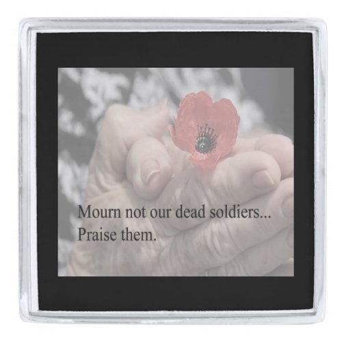 Mourn Not Remembrance Day Lapel Pin
