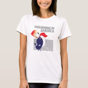 Mourning In America T-Shirt for Women