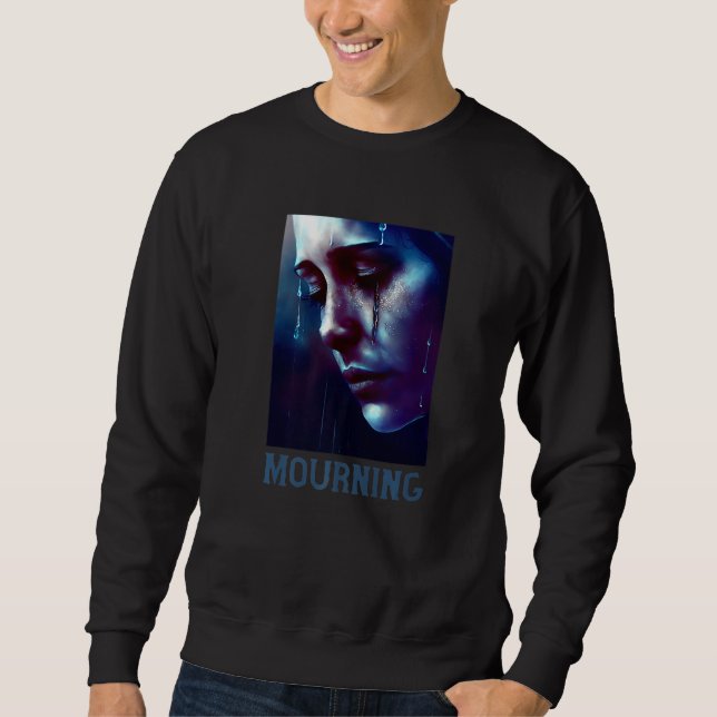 Mourning In The Rain A Sad Soul In Mourning Sweatshirt (Front)