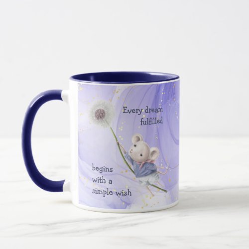 Mouse Dandelion Every Dream Simple Inspirational  Mug