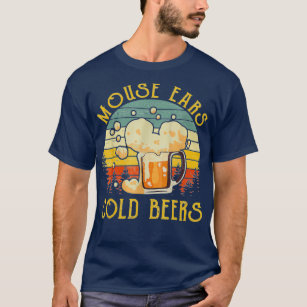 Mouse Ears And Cold Beers funny beer vintage T-Shirt
