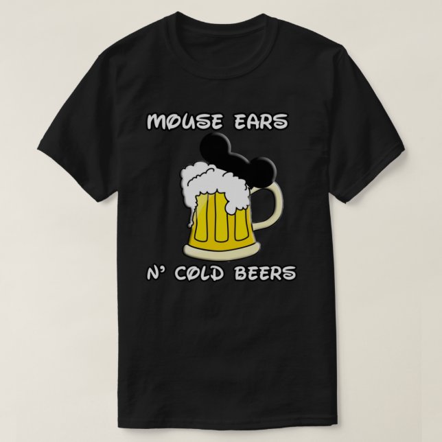 Mouse Ears N&x27; Cold Beers Classic T-Shirt Copy (Design Front)