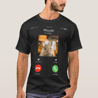 Mouse Is Calling Funny Mouse Enthusiast Mouse Pet T-Shirt