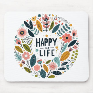 Mouse mat "Happy my Life"