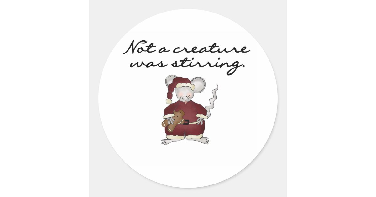 Mouse Not a Creature Was Stirring Classic Round Sticker Zazzle