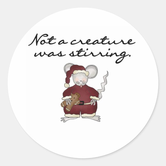 Mouse Not a Creature Was Stirring Classic Round Sticker (Front)