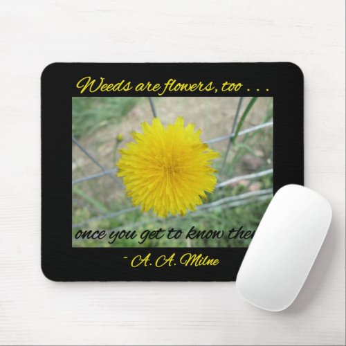 Mouse Pad _ Weeds Are Flowers