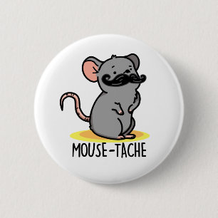 Mouse-tache Funny Mouse Pun Button