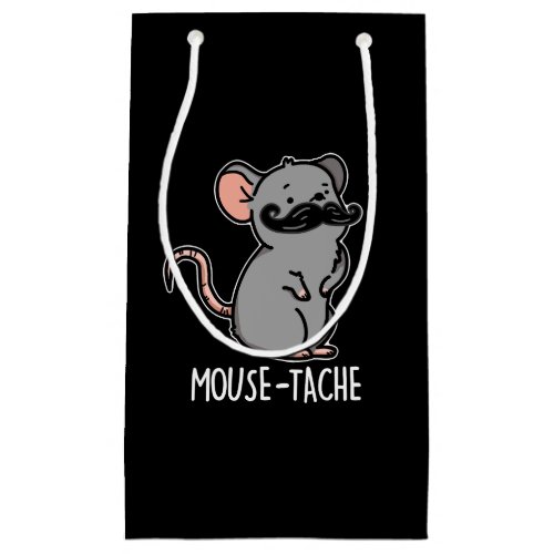 Mouse_tache Funny Mouse With Moustache Pun Dark BG Small Gift Bag