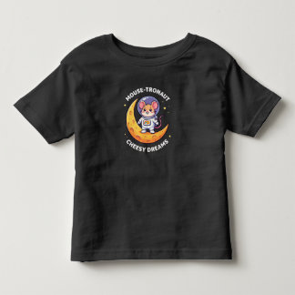 Mouse-tronaut Cheesy Dreams Funny Space Mouse Art Toddler T-shirt