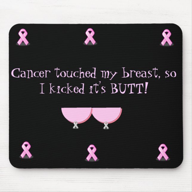 Mousepad-Cancer Touched My Breast..... Mouse Pad (Front)