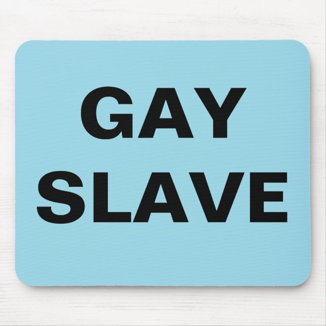 Mousepad Gay Slave (Front)