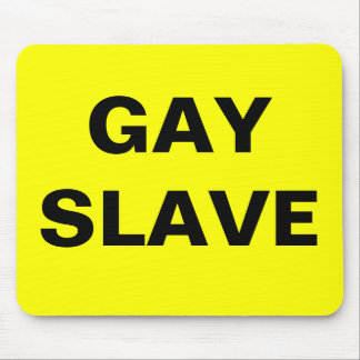 Mousepad Gay Slave