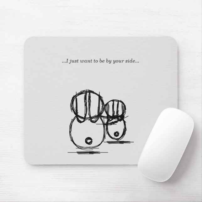 Mousepad | I Just Want To Be By Your Side (With Mouse)
