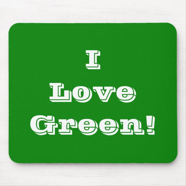 Mousepad I Love Green (Front)