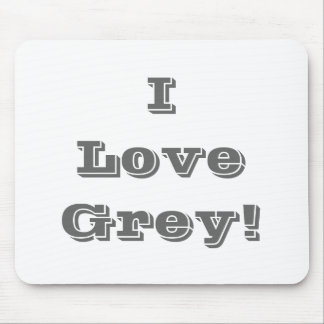 Mousepad I Love Grey