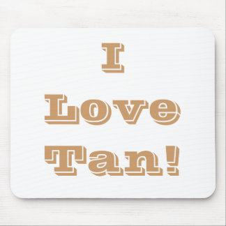 Mousepad I Love Tan
