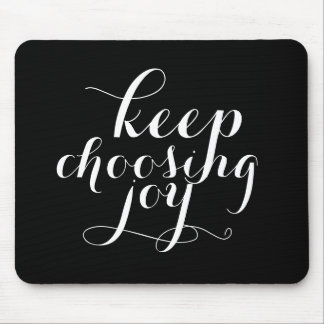 Mousepad - keep choosing joy