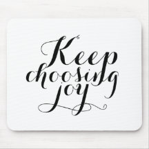 Mousepad - Keep choosing joy