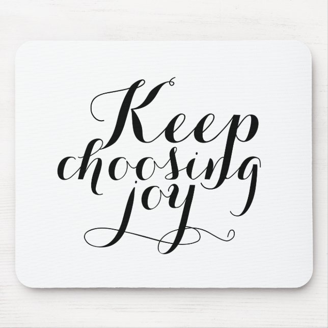 Mousepad - Keep choosing joy (Front)