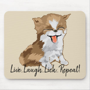 Mousepad Live Laugh Lick Repeat/Furry Kitten