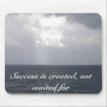 Mousepad - Success<br><div class="desc">This wonderful, motivational mousepad will remind you everyday that, "Success is created, not waited for". A constant reminder that you are in charge of your own destiny.</div>